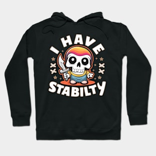 New Multi Coloured Skull, I Have Stability Hoodie